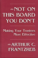 Not on This Board You Don't 1566250676 Book Cover