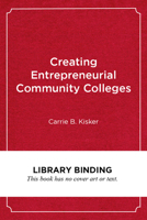 Creating Entrepreneurial Community Colleges: A Design Thinking Approach 1682535762 Book Cover