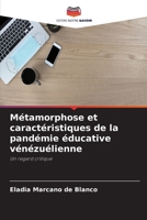 Métamorphose et caractéristiques de la pandémie éducative vénézuélienne (French Edition) 6207080025 Book Cover