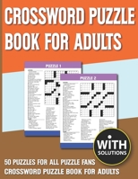 Crossword Puzzle Book For Adults: Crossword Games For Puzzle Fans & Exciting Crossword Puzzle Book For Adults With Solution B093CHHZWR Book Cover