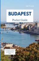 BUDAPEST POCKET GUIDE: Your Essential Companion to Exploring the Soul and Splendor of the Capital B0FN4K448L Book Cover
