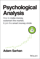 Psychological Analysis: How to Outsmart the Market One Trade at a Time 1119282047 Book Cover