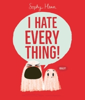 I Hate Everything 1398526797 Book Cover