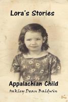 Lora's Stories Appalachian Child 1387375784 Book Cover