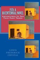 1976: A Bicentennial Novel 1463659903 Book Cover