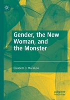 Gender, the New Woman, and the Monster 3030304787 Book Cover