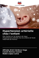 Hypertension artérielle chez l'enfant: Plan d'action sur les facteurs de risque d'hypertension artérielle chez les enfants de l'école maternelle de Florence 6203493287 Book Cover