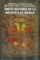 Breve Historia de la Botánica en México 968165577X Book Cover