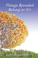 Things Revealed Belong to Us 1497412978 Book Cover
