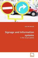 Signage and Information systems: in the visual sphere 3639159004 Book Cover