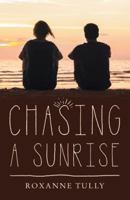 Chasing a Sunrise 1707018618 Book Cover