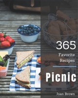365 Favorite Picnic Recipes: Making More Memories in your Kitchen with Picnic Cookbook! B08FP7SLVY Book Cover