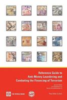Reference Guide to Anti-Money Laundering and Combating the Financing of Terrorism 0821365134 Book Cover