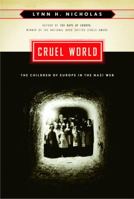 Cruel World: The Children of Europe in the Nazi Web 067977663X Book Cover