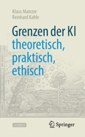 Grenzen der KI – theoretisch, praktisch, ethisch (Technik im Fokus) 366265010X Book Cover