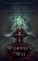 Widower's Web: The Chronicles of Mercryan Book One 195418686X Book Cover