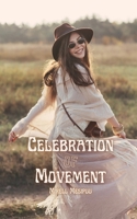 Celebration of Movement 9916398755 Book Cover
