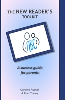 The New Reader's Toolkit: A success guide for parents 1506163254 Book Cover