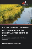 Valutazione Dell'impatto Delle Inondazioni del 2022 Sulla Produzione Di Riso (Italian Edition) 6208634776 Book Cover