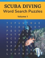 Scuba Diving Word Search Puzzles (Volume 1): Trivia Puzzle Book with Solutions for Scuba Diving Lovers B08CJJKF9J Book Cover