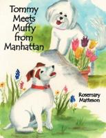 Tommy Meets Muffy from Manhattan 1425964451 Book Cover