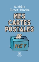 Mes cartes postales B0CDQWGTVZ Book Cover