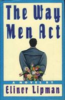 The Way Men Act: A Novel 0671748416 Book Cover