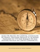 Eloge de Michel de L'Hapital, Chancelier de France, Discours Présenté à L'Académie Françoise En 1777 2012983405 Book Cover