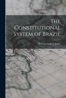 The Constitutional System of Brazil 1017952132 Book Cover