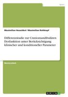 Differenzstudie zur Craniomandibulären Dysfunktion unter Berücksichtigung klinischer und konditioneller Parameter 366856356X Book Cover