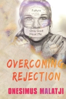 Overcoming Rejection: Unleashing the Power Within B0CCZXSM87 Book Cover
