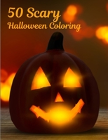 50 Scary Halloween Coloring: Book For Very Brave Children - Halloween coloring books for kids B08KQ4NCFH Book Cover