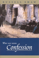 Why We Need Confession 1889334235 Book Cover
