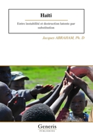 Haïti: Entre instabilité et destruction latente par substitution (French Edition) B0F2F5317S Book Cover