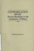 Contemplating Music: Source Readings in the Aesthetics of Music : Substance (Aesthetics in Music, No 5) 0918728606 Book Cover