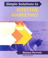 Simple Solutions to Effective Marketing! 1869221095 Book Cover