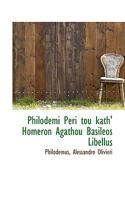 Philodemi Peri tou kath' Homeron Agathou Basileos Libellus 111707854X Book Cover