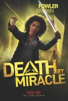 Death by Miracle (The Lethe Archive) 1734083212 Book Cover