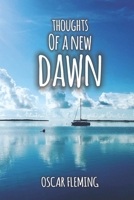 THOUGHTS OF A NEW DAWN B0986DC8H2 Book Cover