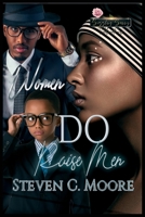 Women DO Raise Men 1654795631 Book Cover