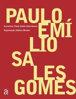Paulo Emilio Sales Gomes - Colecao Encontros 8579201403 Book Cover