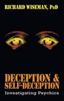Deception & Self-Deception: Investigating Psychics 1573921211 Book Cover