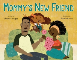 Mommy's New Friend 1250624401 Book Cover