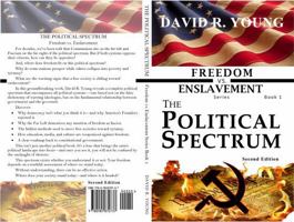 The Political Spectrum: Freedom vs Enslavement 0985870737 Book Cover