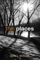 Thin Places 1606081861 Book Cover