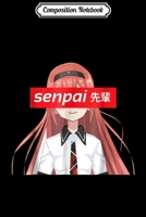Composition Notebook: Japanese Anime Girl - Notice Me Senpai Journal/Notebook Blank Lined Ruled 6x9 100 Pages 170985815X Book Cover