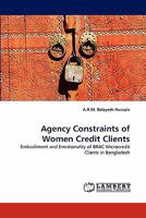 Agency Constraints of Women Credit Clients 3843376352 Book Cover