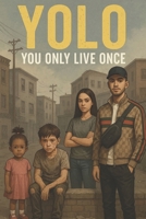 YOLO: You Only Live Once B0G1YG855P Book Cover
