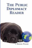 The Public Diplomacy Reader 0615154654 Book Cover