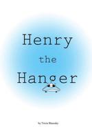 Henry the Hanger 1389411176 Book Cover